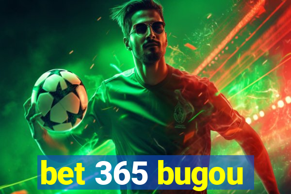 bet 365 bugou